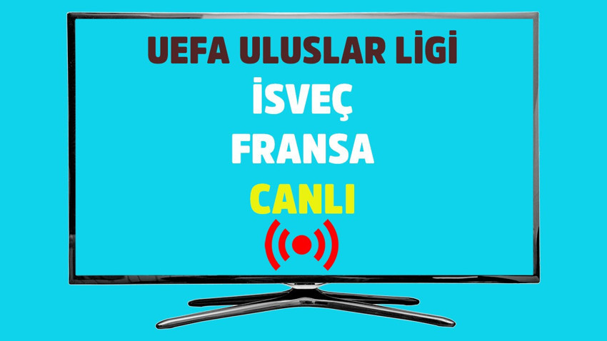 İsveç - Fransa CANLI İZLE