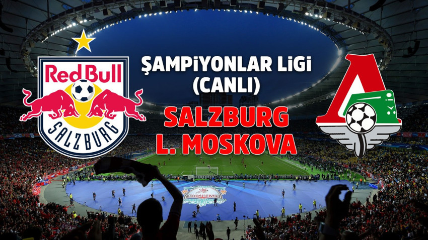 Salzburg - Lokomotiv Moskova Canlı