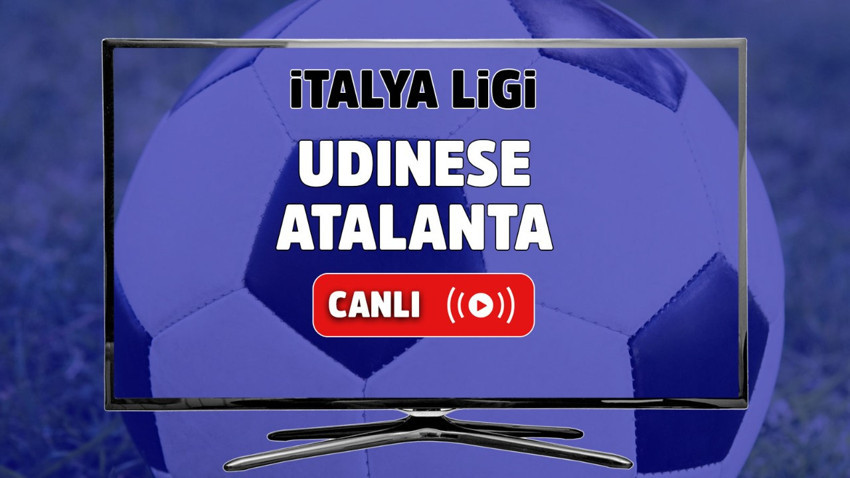 Udinese - Atalanta Canlı maç izle