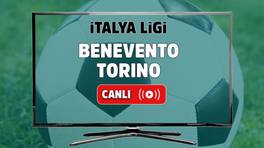 Benevento - Torino Canlı