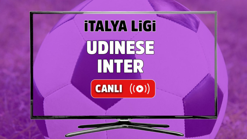 Udinese - Inter Canlı