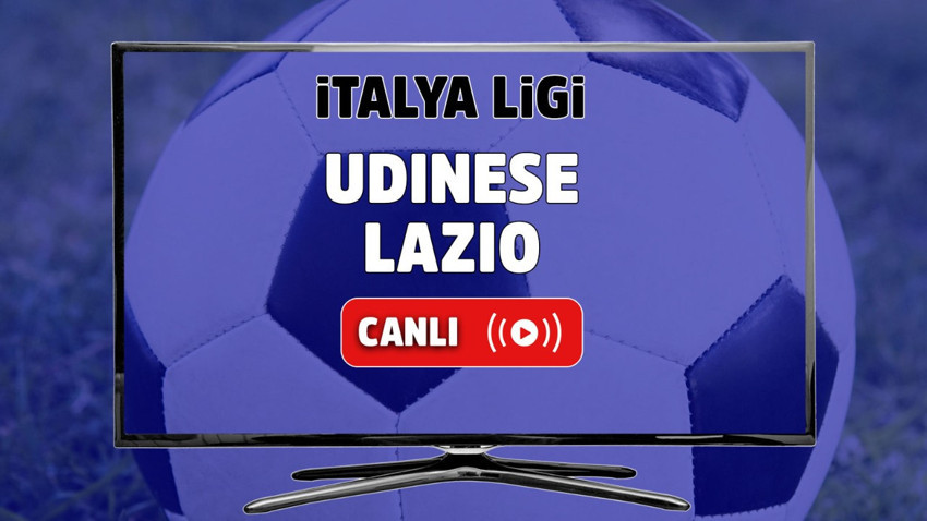 Udinese - Lazio Canlı maç izle