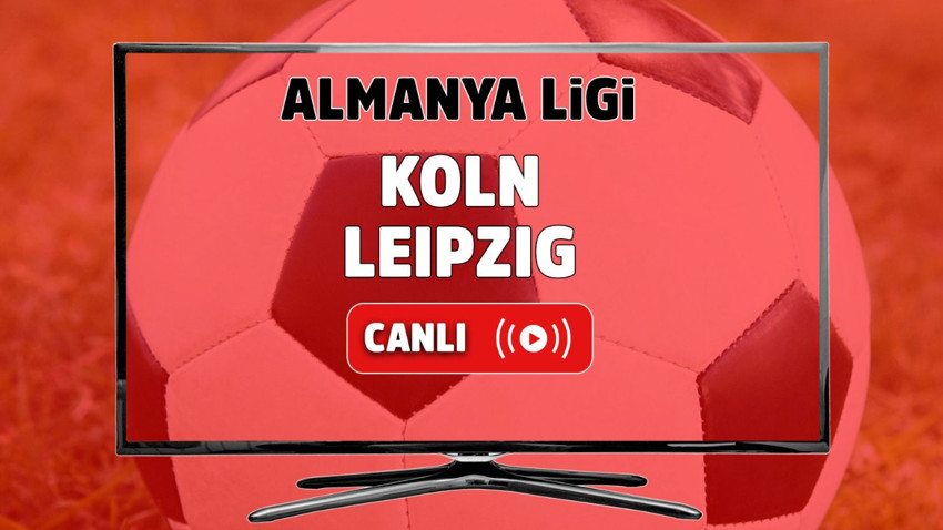 Köln – Leipzig Canlı