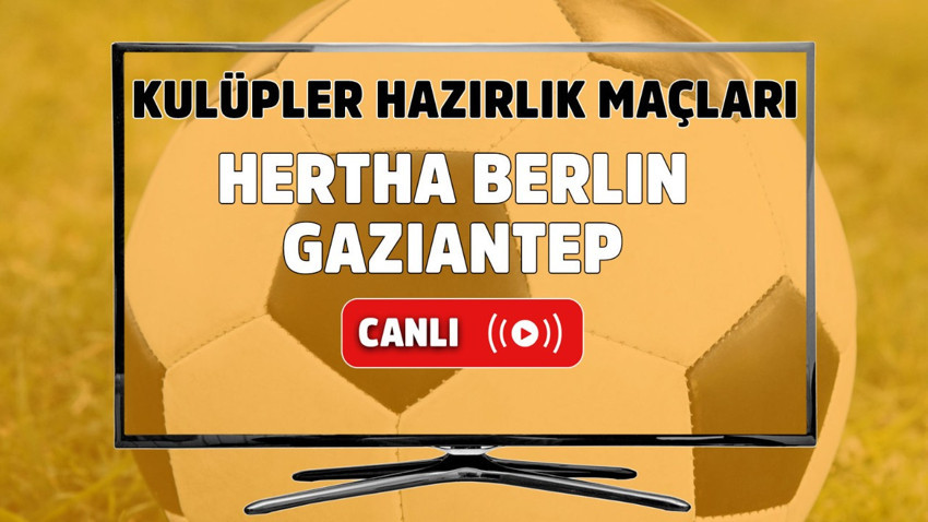 Hertha Berlin – Gaziantep Canlı