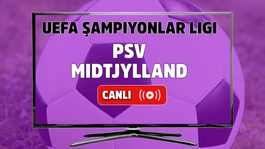 PSV – Midtjylland Canlı
