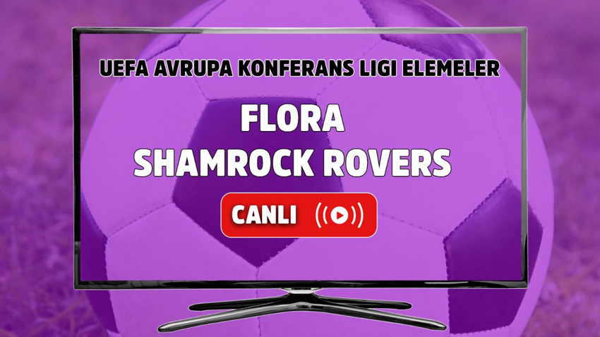 Flora – Shamrock Rovers Canlı