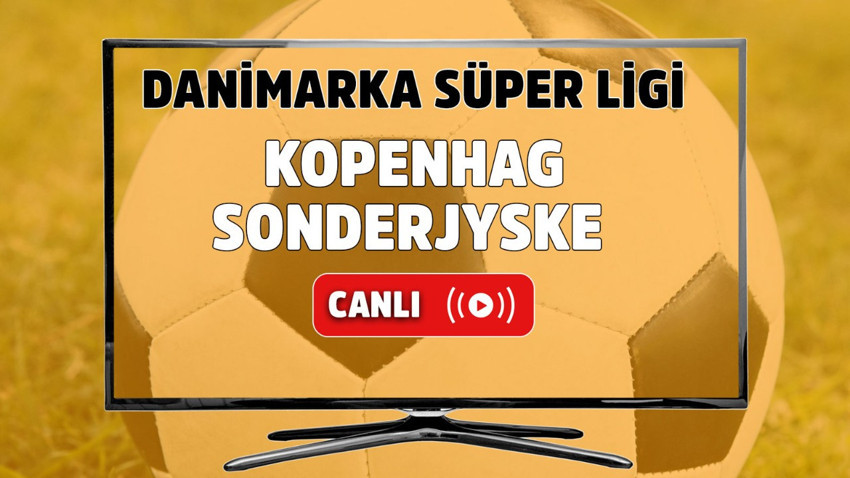 Kopenhag - Sonderjyske Canlı maç izle