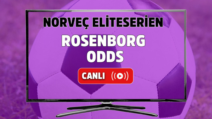 Rosenborg - Odds Canlı