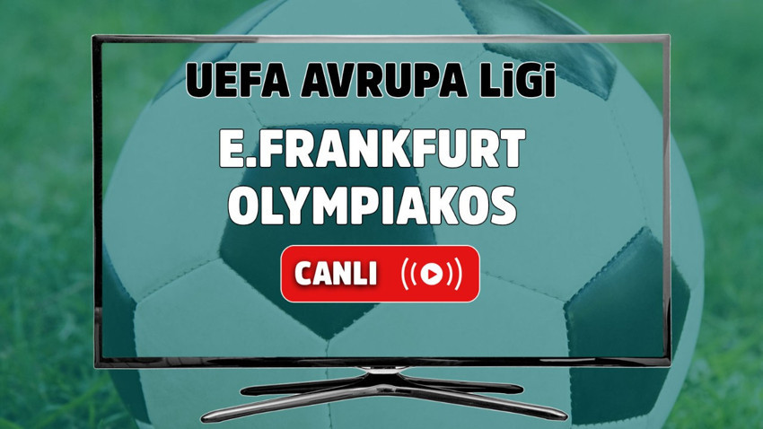 Eintracht Frankfurt - Olympiakos maç izle