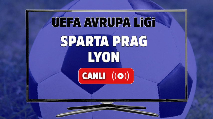 Sparta Prag - Lyon Canlı