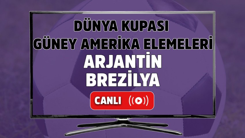 Arjantin-Brezilya Canlı maç izle