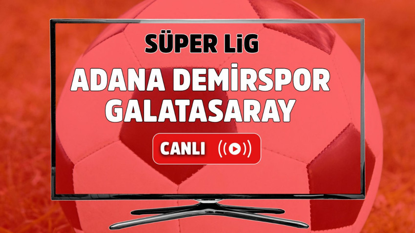 Adana Demirspor Galatasaray canlı izle