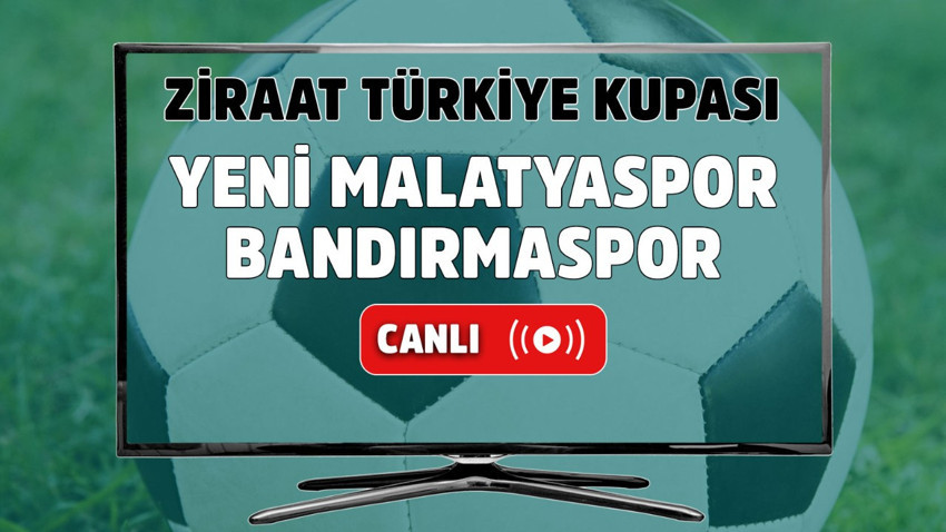 Yeni Malatyaspor Bandırmaspor canlı izle