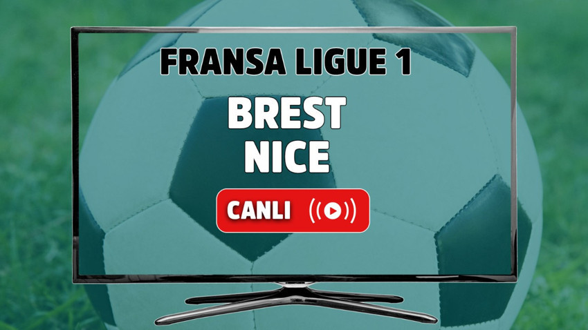 CANLI İZLE Brest-Nice