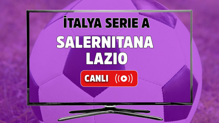 CANLI İZLE Salernitana-Lazio