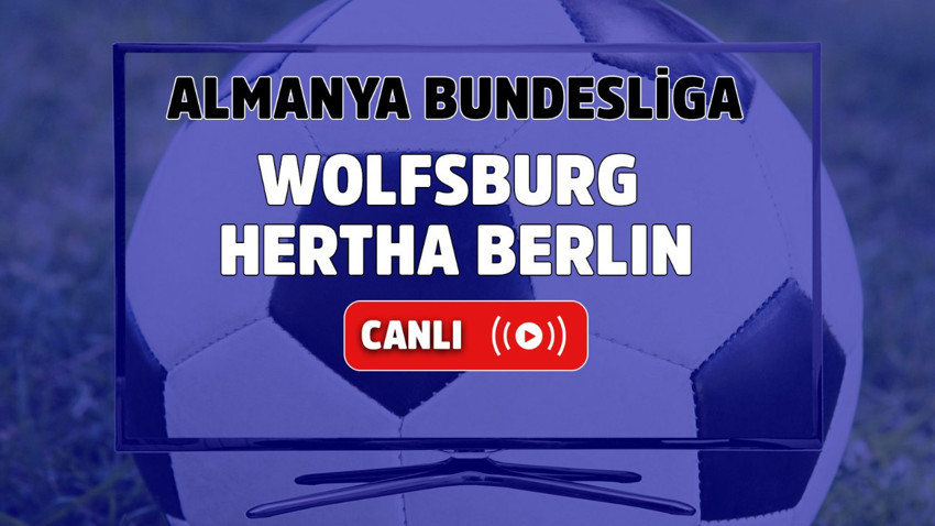 CANLI İZLE Wolfsburg-Hertha Berlin