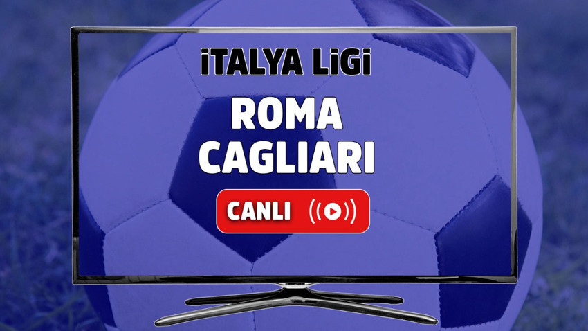 Roma Cagliari canlı izle