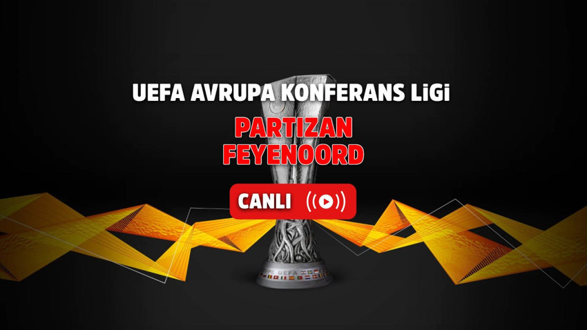 Exxen Canlı izle Partizan Feyenoord, Partizan Feyenoord maçı saat kaçta hangi kanalda?