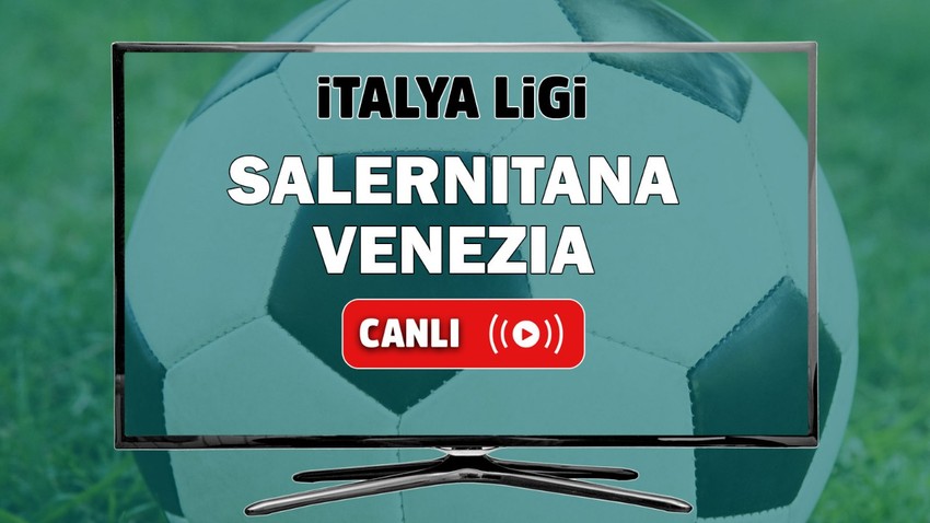 CANLI İZLE Salernitana Venezia