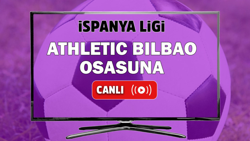 Ath Bilbao Osasuna canlı izle