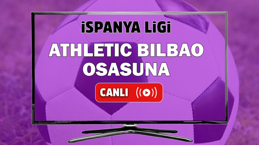 CANLI İZLE Ath Bilbao Osasuna