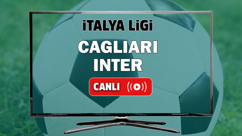 Cagliari Inter canlı izle