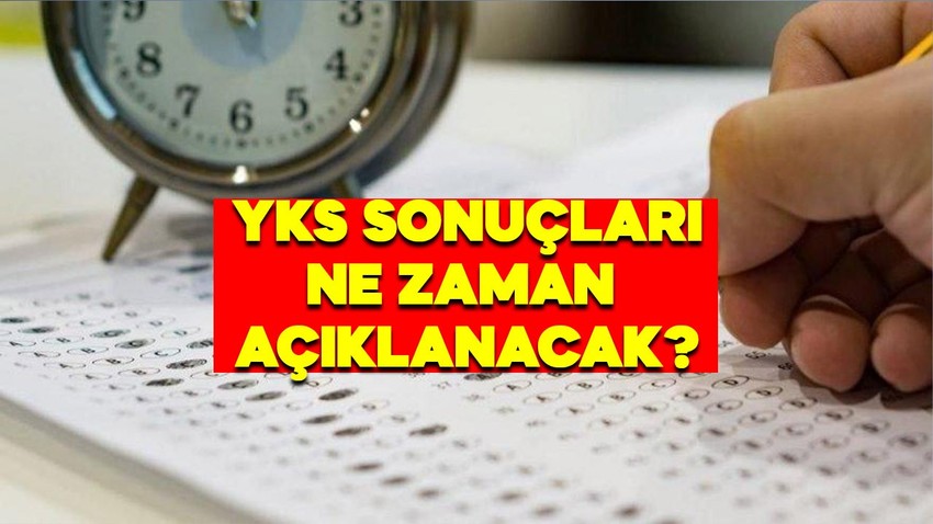 YKS sonuçları ne zaman açıklanacak? YKS 2022 Üniversite sınavı sonuçları tarihi ne zaman? YKS, TYT, AYT sonuç sorgulama