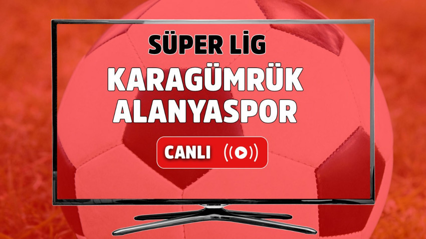 CANLI İZLE | Fatih Karagümrük – Alanyaspor
