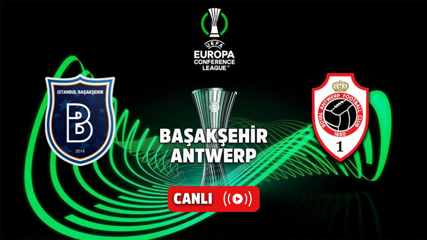CANLI İZLE | Başakşehir - Antwerp