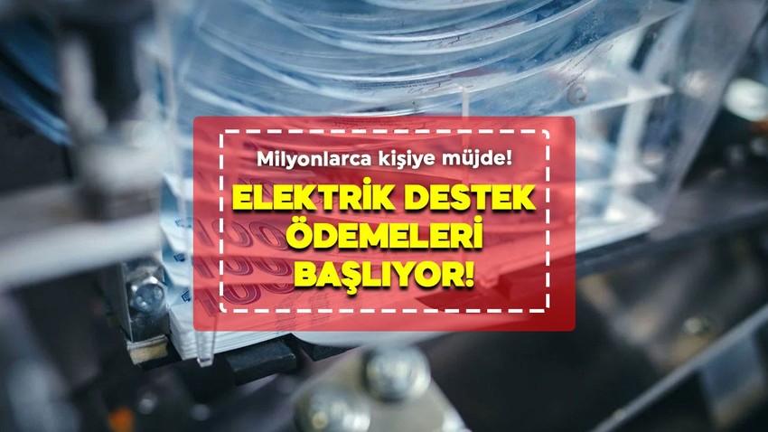 Detaylar belli oldu! Elektrik desteği yardımı ne zaman yapılacak? Ödemeler hesaplara ne zaman yatırılacak?