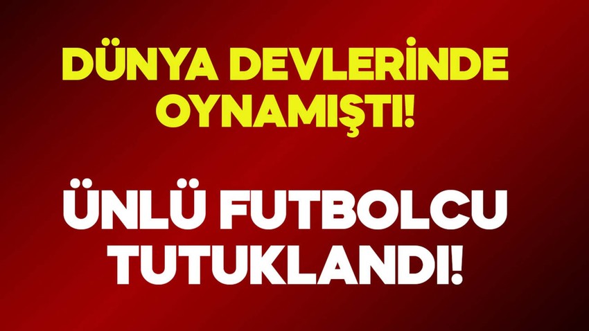 Dünya devlerinde forma giymişti! Ünlü futbolcu uyuşturucu kaçakçılığından tutuklandı!