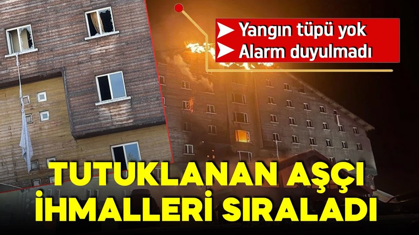 Kartalkaya yangın faciasında tutuklanan aşçı ifadesinde ihmalleri sıraladı: "Yangın tüpü yok, yangın alarmı ve mekanik ses çalışmadı"