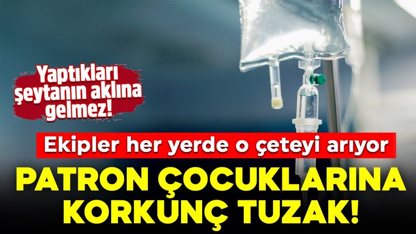 İstanbul'da tüyler ürperten tuzak! Ekipler her yerde onları arıyor! Milyarder çocuklarını böyle tuzağa düşürmeye çalışıyorlar