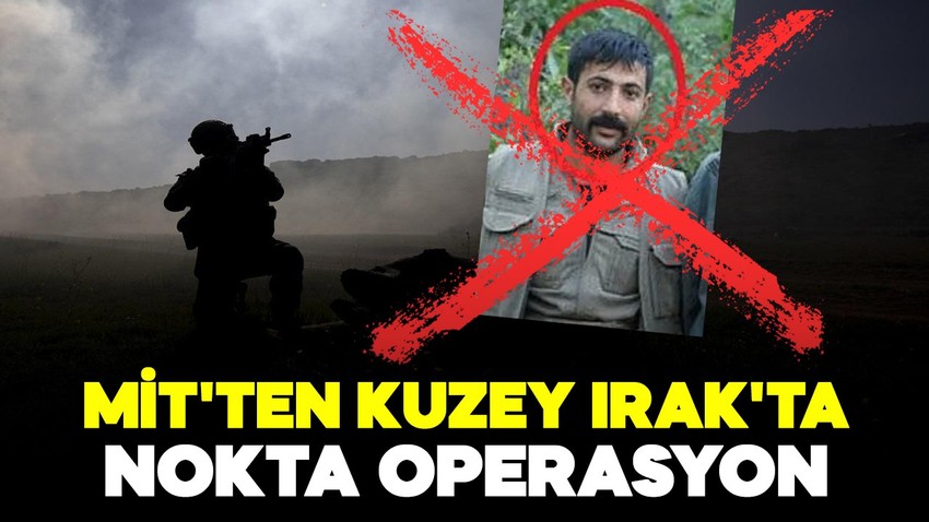 MİT'ten Irak'ta nokta operasyon: PKK/KCK mensubu Murat Keleş etkisiz hale getirildi