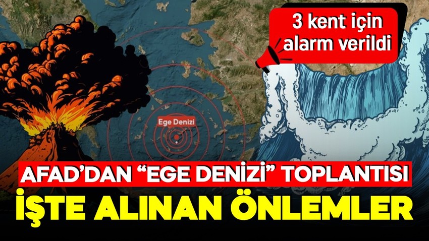 AFAD'dan 'Ege Denizi' toplantısı! Deprem fırtınasına karşı Türkiye hangi önlemleri aldı?