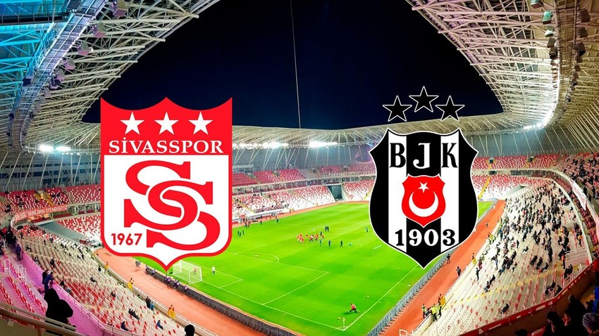 Sivasspor- Beşiktaş CANLI YAYIN İZLE LİNKİ