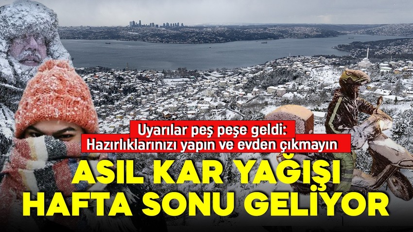 Meteoroloji ve AKOM İstanbul için alarm verdi! Asıl yağış henüz gelmedi: Önümüzdeki 3 gün şiddetli kar yağışı bekleniyor!