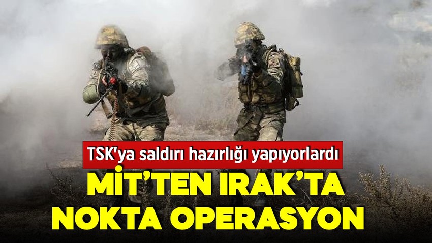 MİT'ten Irak'ta nokta operasyon! İki terörist TSK'ya saldırı hazırlığı yapıyordu!