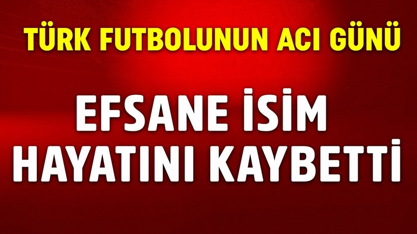 Resmen duyuruldu! Eskişehirspor ve Türk futbolunun acı günü! Efsane isim hayatını kaybetti