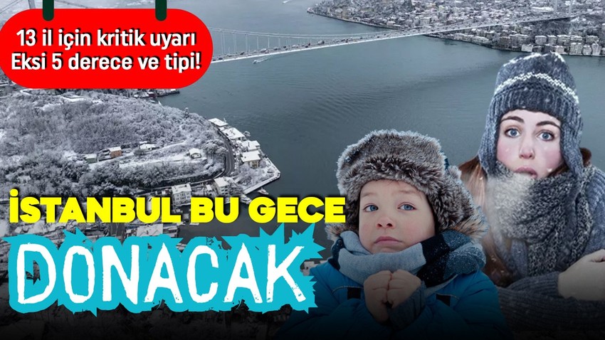 Meteoroloji'den İstanbul dahil 13 ile sarı ve turuncu kodlu uyarı! Özellikle bu geceye dikkat: Şiddetli kar yağışı ve soğuk geliyor!