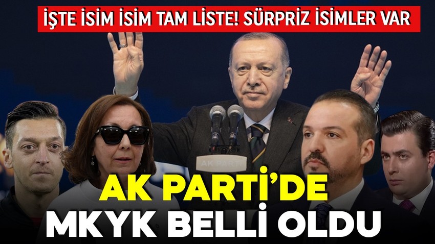 AK Parti'de yeni MKYK listesi belli oldu: İşte o isimler!