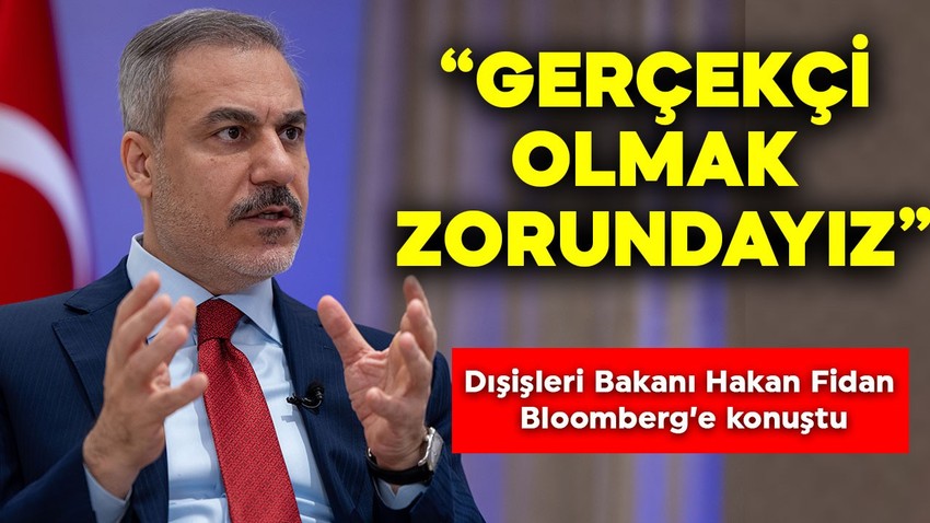 Dışişleri Bakanı Hakan Fidan'dan 'Ukrayna' açıklaması: Gerçekçi olmak zorundayız