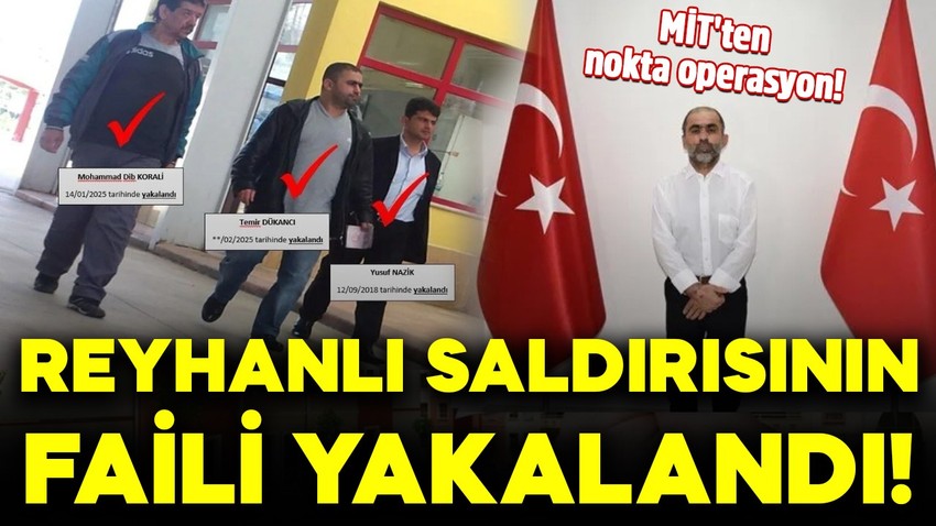 MİT'ten nokta operasyon! Reyhanlı saldırısı faillerinden Temir Dükancı yakalandı