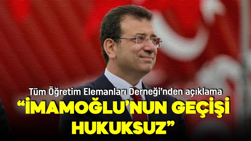 Tüm Öğretim Elemanları Derneği’nden 'İmamoğlu' açıklaması: Girne Amerikan Üniversitesi’nden yatay geçişte hukuksuzluk var