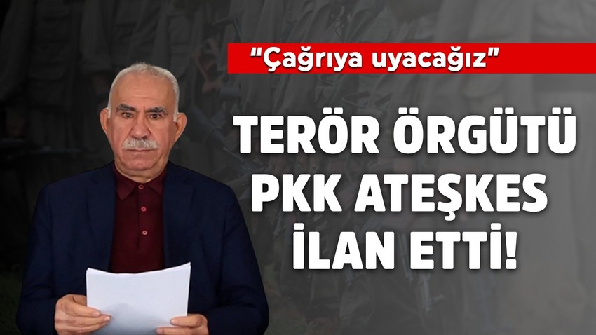 Terör örgütü PKK ateşkes ilan etti: 'Öcalan'ın çağrısına uyuyoruz'