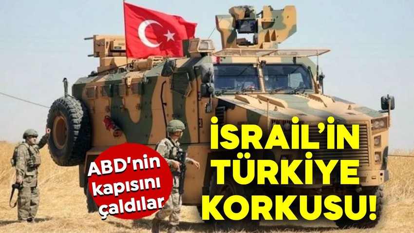 İsrail'in Türkiye korkusu! ABD'nin kapısını çaldılar: Türkiye'yi engelleyin