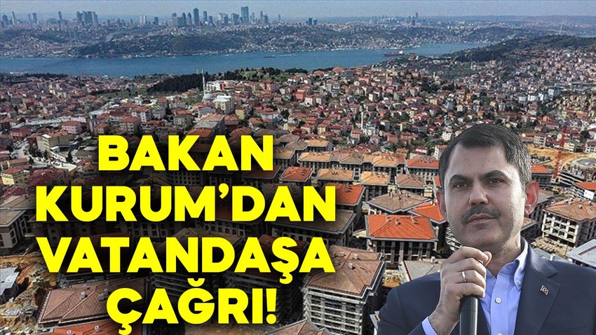 İstanbul için ''Yarısı Bizden'' desteği sürüyor! Bakan Kurum: Gelin sizin de yuvanızı dönüştürelim