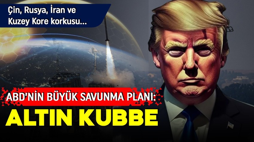 ABD'den büyük savunma planı! Trump açıkladı: Demir Kubbe'ye karşı Altın Kubbe