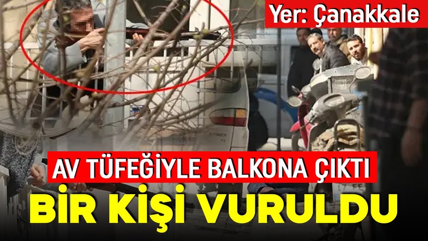 Tüfekle balkona çıktı, kendisini ikna etmeye çalışan kişiyi vurdu!