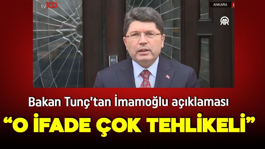 Adalet Bakanı Yılmaz Tunç'tan Ekrem İmamoğlu'nun gözaltına alındığı soruşturmayla ilgili açıklama: Yargının vereceği karar, herkes için bağlayıcıdır